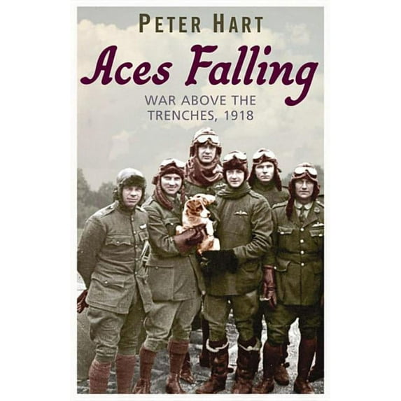 Aces Falling: War Above the Trenches, 1918, (Paperback)