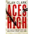 thumbnail image 1 of Aces High : The War in the Air over the Western Front 1914-18 (Paperback), 1 of 1