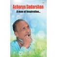 thumbnail image 1 of Acharya Sudarshan: A Man of Inspiration..., (Paperback), 1 of 1