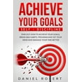 thumbnail image 1 of Achieve Your Goals: Self Discipline. Find Out How to Achieve Your Goals, Break Bad Habits, Program and Set Your Mind and, 1 of 1