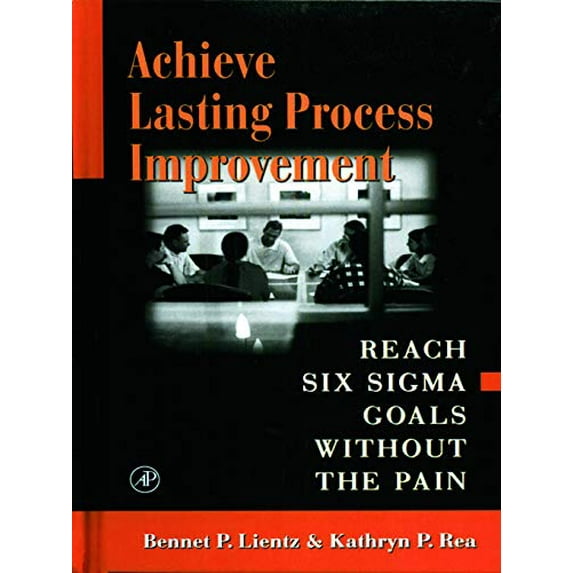 Pre-Owned Achieve Lasting Process Improvement 9780124499843 Used