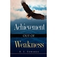 thumbnail image 1 of Achievement Out of Weakness, (Paperback), 1 of 1