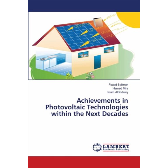 Achievements in Photovoltaic Technologies within the Next Decades, (Paperback)