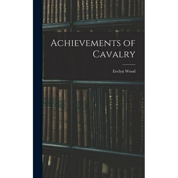 Achievements of Cavalry (Hardcover)