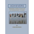 thumbnail image 1 of Achievers: Ordinary People Who Do Extraordinary Things, (Paperback), 1 of 1