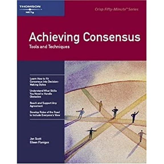 Pre-Owned Achieving Consensus: Tools and Techniques (50-Minute Series) (Paperback) 1560523816 9781560523819