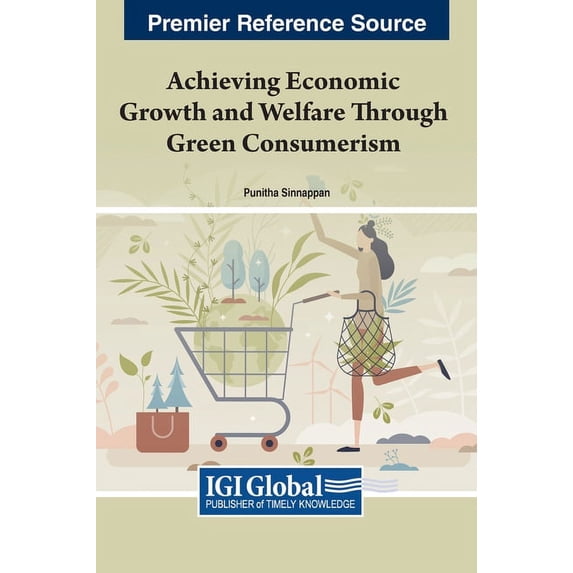 Achieving Economic Growth and Welfare Through Green Consumerism, (Hardcover)