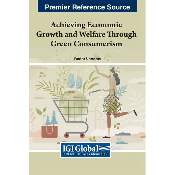 Achieving Economic Growth and Welfare Through Green Consumerism (Hardcover)