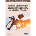 thumbnail image 1 of Achieving Equity in Higher Education Using Empathy as a Guiding Principle, (Paperback), 1 of 1