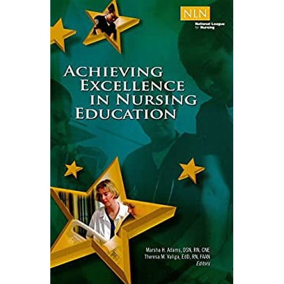 Pre-Owned Achieving Excellence in Nursing Education (Paperback) 1934758043 9781934758045