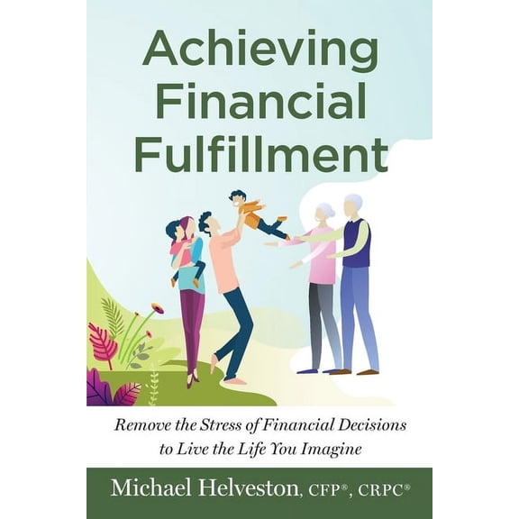 Achieving Financial Fulfillment, (Paperback)