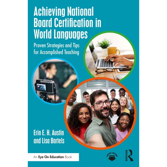 Achieving National Board Certification in World Languages: Proven Strategies and Tips for Accomplished Teaching, (Paperback)
