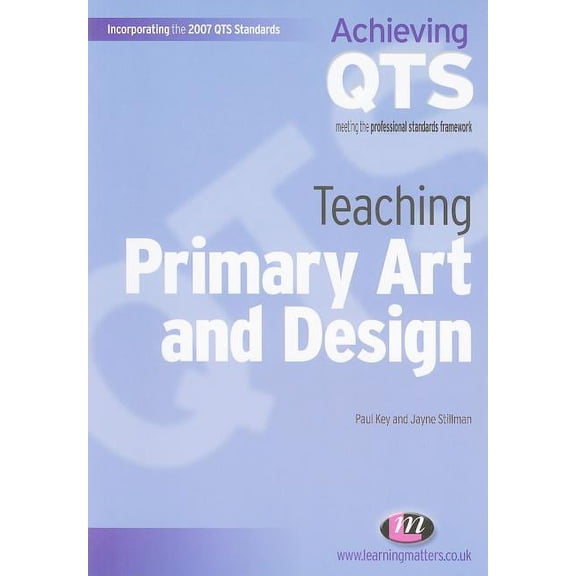 Achieving QTS Teaching Primary Art and Design, (Paperback)