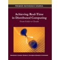 thumbnail image 1 of Achieving Real-Time in Distributed Computing: From Grids to Clouds (Hardcover), 1 of 1