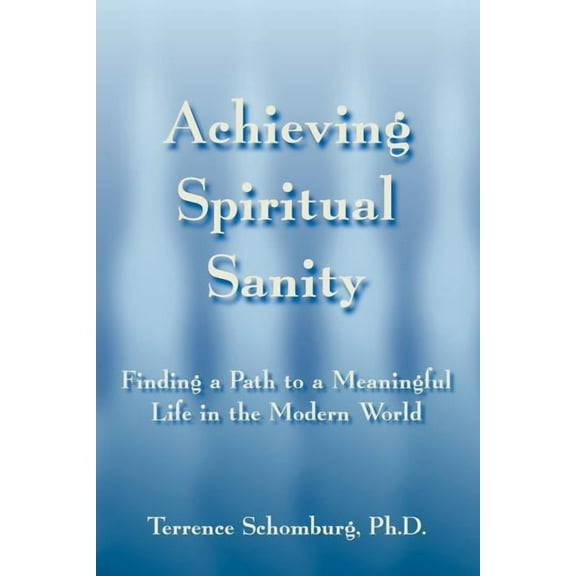 Achieving Spiritual Sanity, (Paperback)