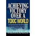 thumbnail image 1 of Pre-Owned Achieving Victory Over A Toxic World Paperback, 1 of 1