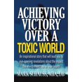 thumbnail image 1 of Pre-Owned Achieving Victory Over a Toxic World (Paperback) 1434362418 9781434362414, 1 of 1