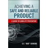Pre-Owned Achieving a Safe and Reliable Product: A Guide to Liability Prevention (Hardcover) 0873898419 9780873898416