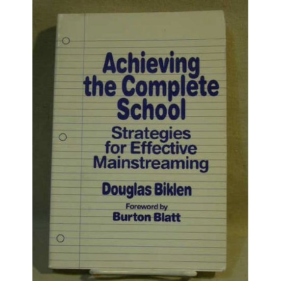 Pre-Owned Achieving the Complete School : Strategies for Effective Mainstreaming (Paperback) 9780807727720
