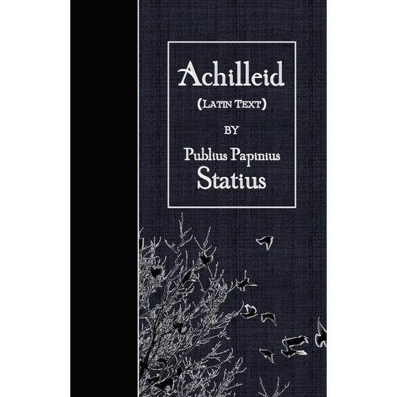 Achilleid: Latin Text, (Paperback)