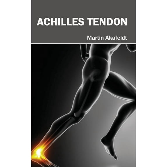 Achilles Tendon, (Hardcover)