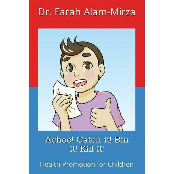 Achoo! Catch it! Bin it! Kill it! (Paperback)
