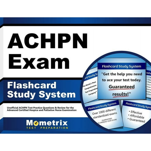 Achpn Exam Flashcard Study System : Unofficial Achpn Test Practice Questions & Review for the Advanced Certified Hospice and Palliative Nurse Examination (Cards)