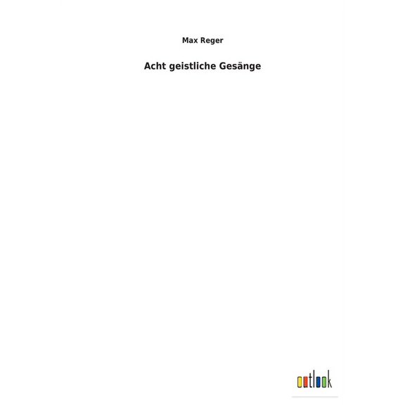Acht geistliche Gesnge (Paperback)