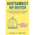 thumbnail image 1 of Achtsamkeit Auf Deutsch : Top 10 Tipps zur Überwindung von Obsessionen und Zwängen mithilfe von Achtsamkeit (Paperback), 1 of 1