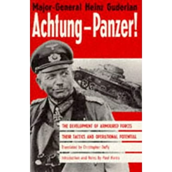 Pre-Owned Achtung-Panzer!: The Development of Armoured Forces, Their Tactics and Operational Potential (Paperback) 1854092820 9781854092823