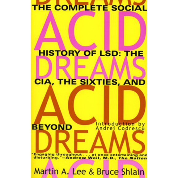 Pre-Owned Acid Dreams: The Complete Social History of LSD: The CIA, the Sixties, and Beyond, 9780802130624, 0802130623, Paperback, Revised edition