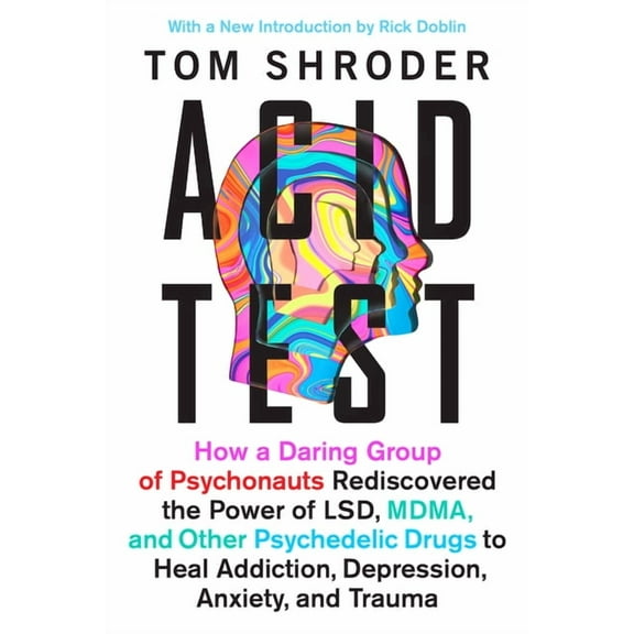 Acid Test: Lsd, Ecstasy, and the Power to Heal, (Paperback)