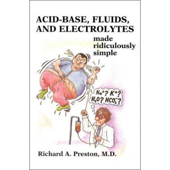 Pre-Owned Acid-Base, Fluids, and Electrolytes Made Ridiculously Simple (MedMaster Series) (Paperback) 0940780313 9780940780316