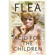 Acid for the Children : A Memoir (Hardcover)