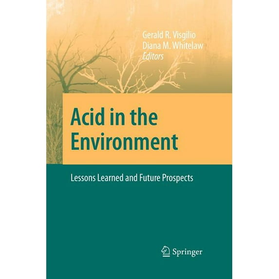 Acid in the Environment: Lessons Learned and Future Prospects, (Paperback)
