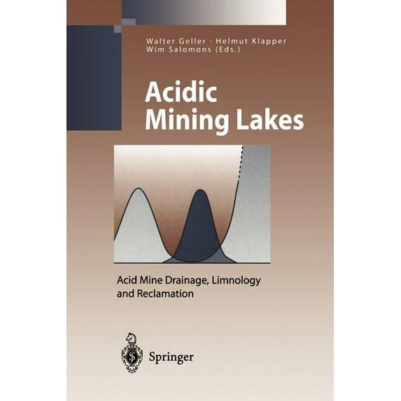 Acidic Mining Lakes: Acid Mine Drainage, Limnology and Reclamation, (Paperback)