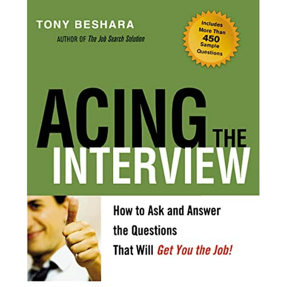 Pre-Owned The Acing the Interview: How to Ask and Answer the Questions That Will Get You the Job (Paperback) 0814401619 9780814401613