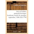 thumbnail image 1 of Acis et Galatee, pastorale-heroique. Academie royale de musique, septembre, 1686 (Paperback), 1 of 1