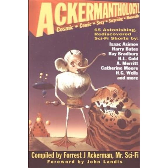 Ackermanthology: 65 Astonishing, Rediscovered Sci-Fi Shorts (Paperback)