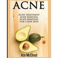 thumbnail image 1 of Acne Skin Care Treatments from Diet &amp Acne: Acne Treatment: Acne Removal: Acne Remedies For Clear Skin, (Hardcover), 1 of 1