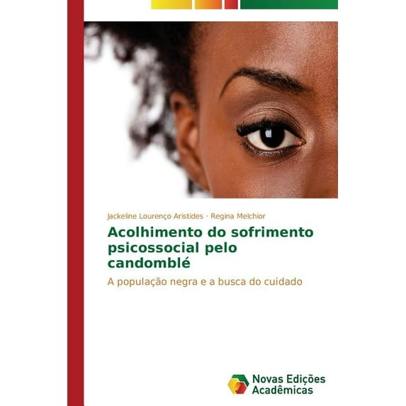 Acolhimento do sofrimento psicossocial pelo candomblé (Paperback)