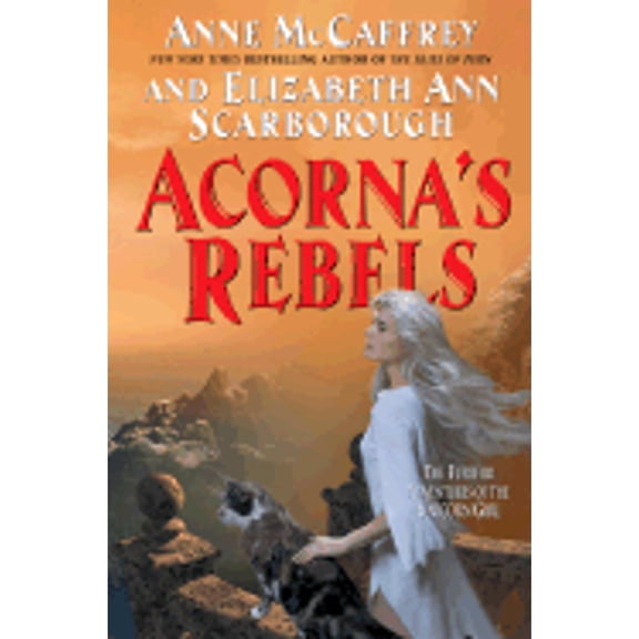Acorna's Rebels (Hardcover) by Anne McCaffrey, Elizabeth A Scarborough