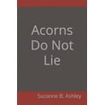 thumbnail image 1 of Acorns Do Not Lie (Paperback), 1 of 1