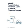 thumbnail image 1 of Acoustic Characterization of Contrast Agents for Medical Ultrasound Imaging, (Hardcover), 1 of 1