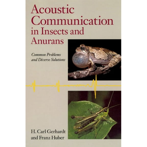 Acoustic Communication in Insects and Anurans : Common Problems and Diverse Solutions (Paperback)