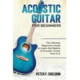 thumbnail image 1 of Acoustic Guitar for Beginners: The Ultimate Beginner's Guide to Learn the Realms of Acoustic Guitar (Paperback) by Peter F Sheldon, 1 of 1
