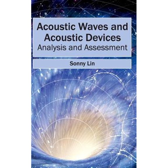 Pre-Owned Acoustic Waves and Acoustic Devices: Analysis and Assessment (Hardcover)