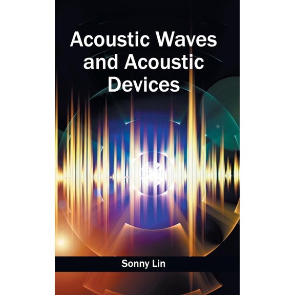 Acoustic Waves and Acoustic Devices, (Hardcover)
