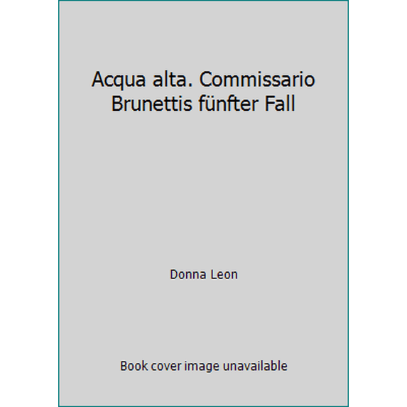 Pre-Owned Acqua alta. Commissario Brunettis fünfter Fall (Hardcover) 3257061501 9783257061505