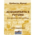 thumbnail image 1 of Acquasparta E Futuro Una Passione Che Continua, (Paperback), 1 of 1